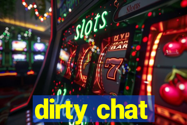 dirty chat